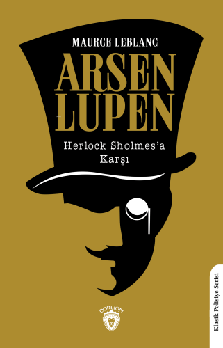 Arsen Lupen;Herlock Sholmes’a Karşı | Maurice Leblanc | Dorlion Yayıne