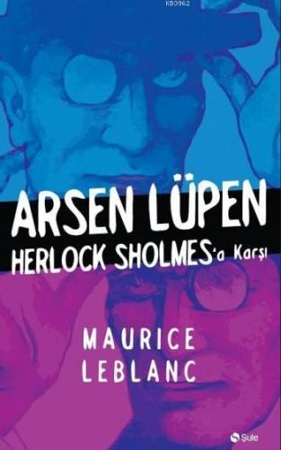 Arsen Lüpen Herlock Sholmes'a Karşı | Maurice Leblanc | Şule Yayınları