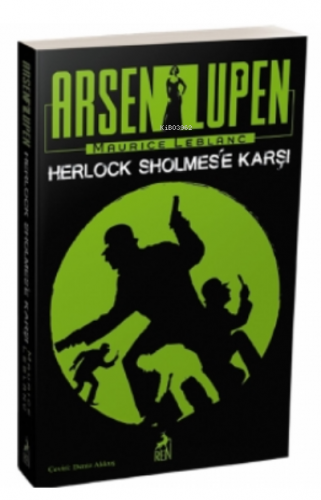 Arsen Lupen : Herlock Sholmes'e Karşı | Maurice Leblanc | Ren Kitap