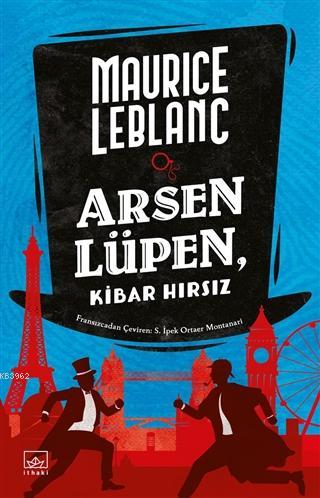 Arsen Lüpen - Kibar Hırsız | Maurice Leblanc | İthaki Yayınları