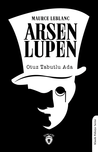 Arsen Lupen;Otuz Tabutlu Ada | Maurice Leblanc | Dorlion Yayınevi