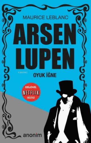 Arsen Lupen - Oyuk İğne | Maurice Leblanc | Anonim Yayıncılık