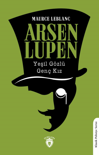 Arsen Lupen Yeşil Gözlü Genç Kız | Maurice Leblanc | Dorlion Yayınevi