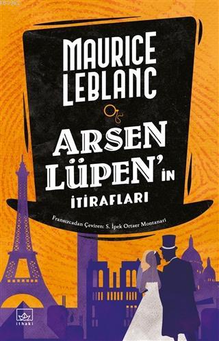 Arsen Lüpen'in İtirafları | Maurice Leblanc | İthaki Yayınları