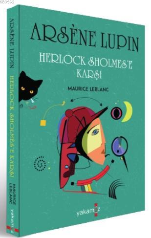 Arsene Lupin - Herlock Sholmes'e a | Maurice Leblanc | Yakamoz Yayınla