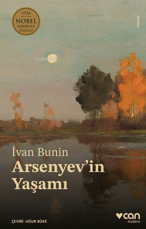 Arsenyev'in Yaşamı | İvan Bunin | Can Yayınları