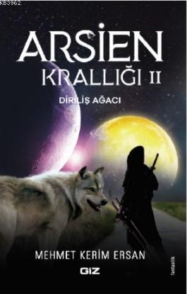 Arsien Krallığı II | Mehmet Kerim Ersan | Giz Kitap