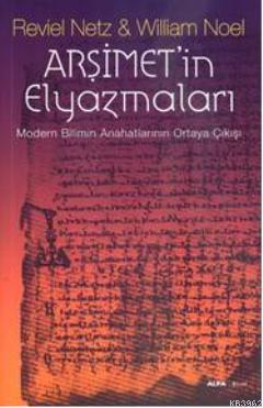 Arşimetin Elyazmaları; Modern Bilimin Anahatlarının Ortaya Çıkışı | Re