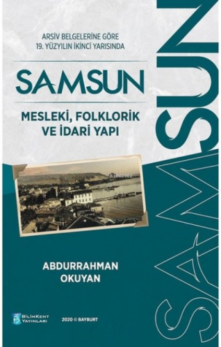 Arşiv Belgelerine Göre 19. Yüzyılın İkinci Yarısında Samsun - Mesleki,