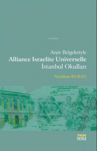 Arşiv Belgeleriyle Alliance Israelite Universelle İstanbul Okulları | 