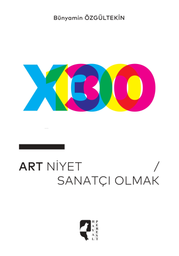 Art Niyet / Sanatçı Olmak | Bünyamin Özgültekin | HayalPerest Yayınevi