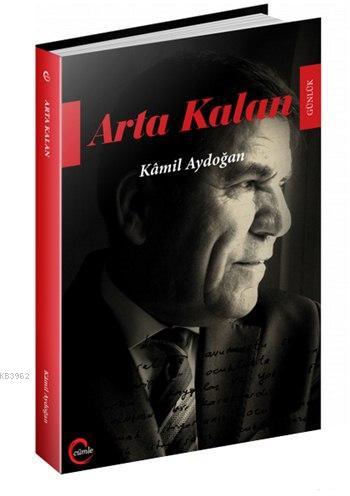 Arta Kalan | Kamil Aydoğan | Cümle Yayıncılık