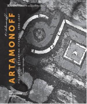 Artamonoff; Picturing Byzantine Istanbul,1930-1947 | Günder Varinlioğl