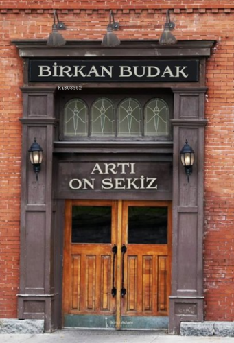 Artı On Sekiz | Birkan Budak | İkinci Adam Yayınları