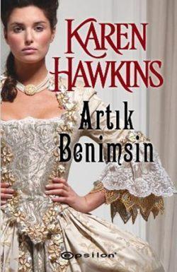 Artık Benimsin | Karen Hawkins | Epsilon Yayınevi