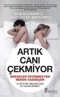 Artık Canı Çekmiyor; Erkekler Sevişmekten Neden Vazgeçer ve Siz Bunu Ö