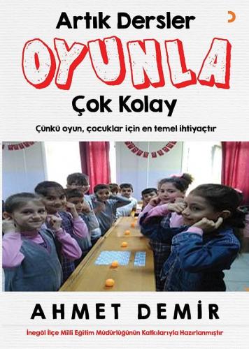 Artık Dersler Oyunla Çok Kolay; Çünkü Oyun, Çocuklar için En Temel İht