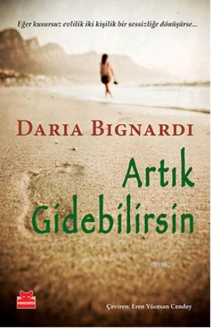 Artık Gidebilirsin | Daria Bignardi | Kırmızıkedi Yayınevi