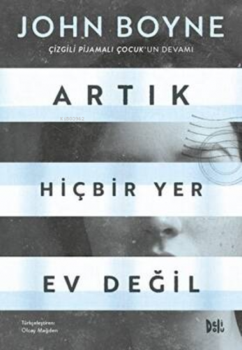 Artık Hiçbir Yer Ev Değil | John Boyne | Deli Dolu