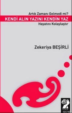 Artık Zamanı Gelmedi mi? Kendi Alın Yazını Kendin Yaz; Hayatını Kolayl