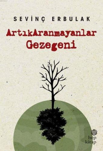 Artıkaranmayanlar Gezegeni | Sevinç Erbulak | Hep Kitap