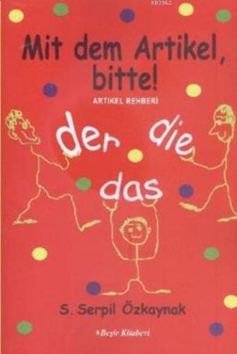 Artikel Rehberi Mit Dem Artikel Bittel | S. Serpil Özkaynak | Beşir Ki