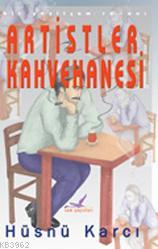 Artistler Kahvehanesi | Hüsnü Karcı | Sam Yayınları