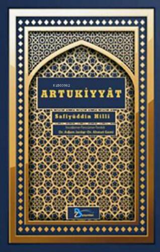 Artukiyyat | Safiyüddin Hilli | 2B Yayınları