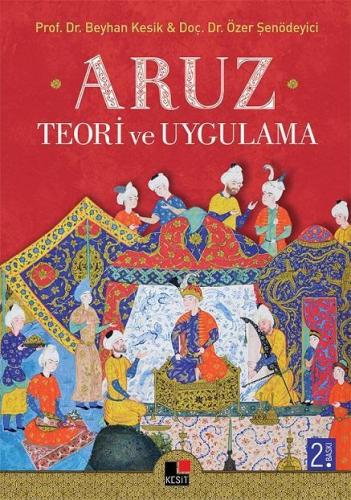 Aruz Teori ve Uygulama | Beyhan Kesik | Kesit Yayınları