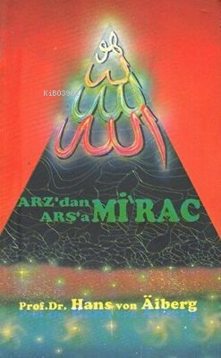 Arz'dan Arşa'a - Mirac 1 | Hans Von Aiberg | Alem Yayınları