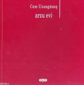 Arzu Evi | Cem Uzungüneş | Yapı Kredi Yayınları ( YKY )