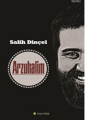 Arzuhalim | Salih Dinçel | Hiperlink Yayınları