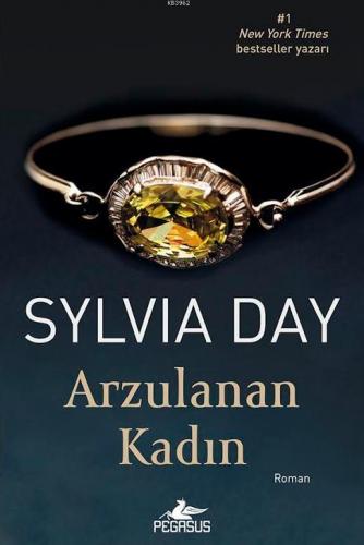 Arzulanan Kadın | Sylvia Day | Pegasus Yayıncılık