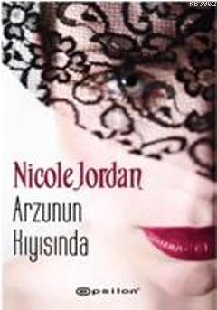 Arzunun Kıyısında | Nicole Jordan | Epsilon Yayınevi