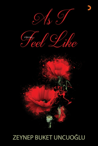 As I Feel Like | Zeynep Buket Uncuoğlu | Cinius Yayınları