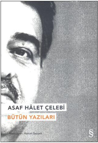 Asaf Halet Çelebi Bütün Yazıları | Asaf Hâlet Çelebi | Everest Yayınla