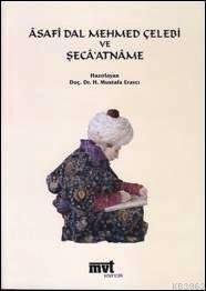 Asafi Dal Mehmed Çelebi ve Şecaatname | | Mvt Yayıncılık