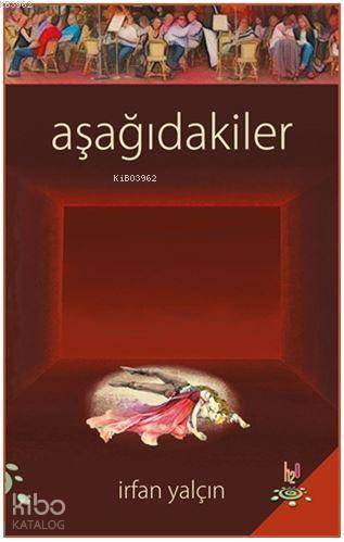 Aşağıdakiler | İrfan Yalçın | h2o kitap