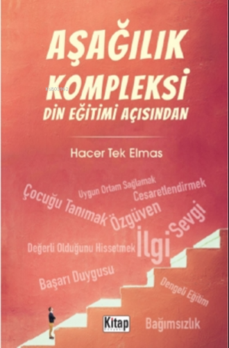 Aşağılık Kompleksi Din Eğitimi Açısından | Hacer Tek Elmas | Kitap Dün