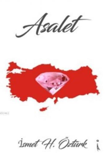 Asalet | İsmet H. Öztürk | İkinci Adam Yayınları