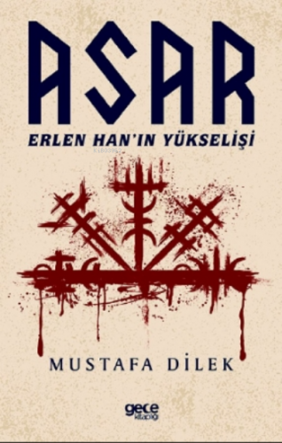 ASAR - Erlen Han’ın Yükselişi | Mustafa Dilek | Gece Kitaplığı Yayınla