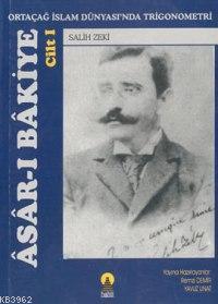 Asar-ı Bakiye 1; Ortaçağ İslam Dünyasında Trigonometri | Salih Zeki | 