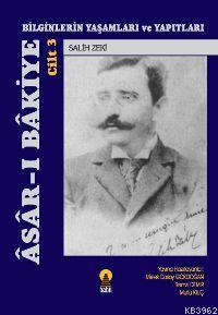 Asar-ı Bakiye 3; Bilginlerin Yaşamları ve Yapıtları | Salih Zeki | Eba