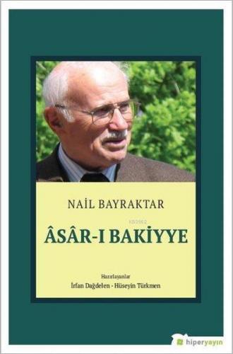 Asar-ı Bakiyye | Nail Bayraktar | Hiperlink Yayınları