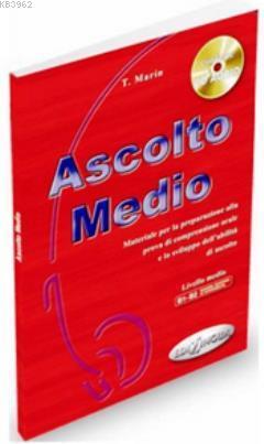 Ascolto Medio + CD (İtalyanca Orta Seviye Dinleme) | T. Marin | Edilin