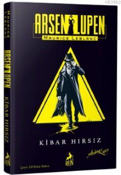 Asen Lupen: Kibar Hırsız (Ciltli) | Maurice Leblanc | Ren Kitap