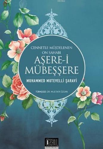 Aşerei Mübeşşere; Cennetle Müjdelenen On Sahabi | Muhammed Mütevelli Ş