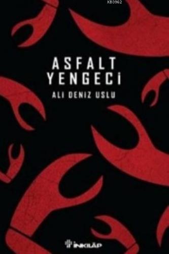 Asfalt Yengeci | Ali Deniz Uslu | İnkılâp Kitabevi