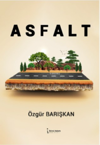 Asfalt | Özgür Barışkan | İkinci Adam Yayınları