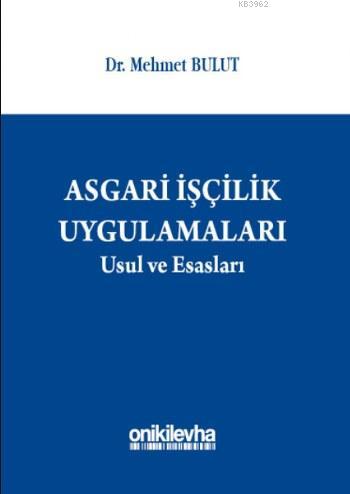 Asgari İşçilik Uygulamaları Usul ve Esasları | Mehmet Bulut | On İki L